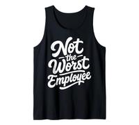 Not the Worst Employee Funny Boss Sarcastic Coworker Office Tank Top