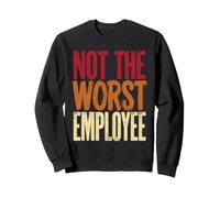 Not The Worst Employee Funny Coworker Retro Sweatshirt
