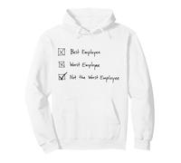 Not The Worst Employee Funny Office Gag Pullover Hoodie