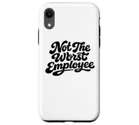 Not The Worst Employee Funny Office Humor Coworkers Case for iPhone XR