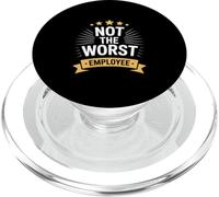 Not The Worst Employee Funny Sarcastic Badge Saying PopSockets PopGrip for MagSafe