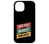 Not The Worst Employee Funny Sarcastic Saying Badge Case for iPhone 14