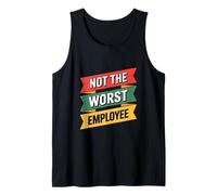 Not The Worst Employee Funny Sarcastic Saying Badge Tank Top