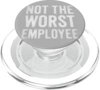 Not The Worst Employee Funny Sarcastic Saying Work Job Meme PopSockets PopGrip for MagSafe