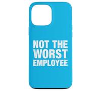 Not The Worst Employee - Office Humor Case for iPhone 13 Pro Max
