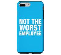 Not The Worst Employee - Office Humor Case for iPhone 7 Plus/8 Plus
