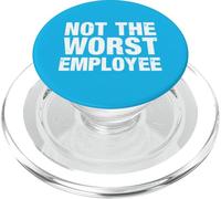 Not The Worst Employee - Office Humor PopSockets PopGrip for MagSafe
