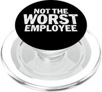 Not The Worst Employee - Office Humor PopSockets PopGrip for MagSafe