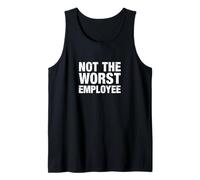 Not The Worst Employee - Office Humor Tank Top