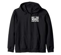 Not The Worst Employee - Office Humor Zip Hoodie