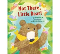 Not There Little Bear