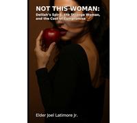 NOT THIS WOMAN:: Delilah’s Spirit, the Strange Woman, and the Cost of Compromise.