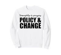 NOT Thoughts & Prayers We need POLICY & CHANGE Anti-Gun Meme Sweatshirt