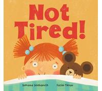 Not Tired! (Feelings & Firsts)