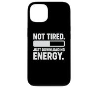 Not Tired, Just Downloading Energy Case for iPhone 13