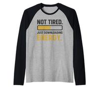 Not Tired Just Downloading Energy Yellow Raglan Baseball Tee