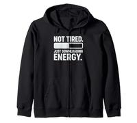 Not Tired, Just Downloading Energy Zip Hoodie