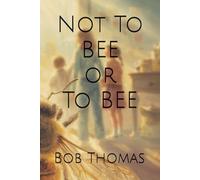 Not to BEE or to BEE