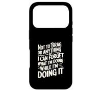 Not to Brag But I Forget While Doing It - Case for iPhone 17 Pro