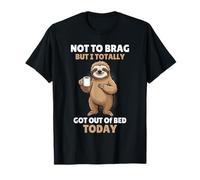 Not to Brag But I Totally Got Out of Bed Today Coffee Sloths T-Shirt