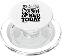 Not to Brag But I Totally Got Out of Bed Today PopSockets PopGrip for MagSafe