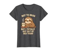 Not to Brag But I Totally Got Out of Bed Today Sloth Coffee T-Shirt, Women, Dark Heather Grey, Large