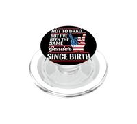 Not to Brag But I've Been The Same Gender Since Birth PopSockets PopGrip for MagSafe