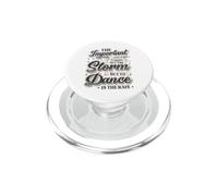 Not To Ride Out The Storm But To Dance In The Rain Be Happy PopSockets PopGrip for MagSafe