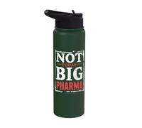 Not Today Big Pharma Statement Stainless Steel Insulated Water Bottle