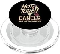 Not Today Cancer Head And Neck Cancer Awareness PopSockets PopGrip for MagSafe