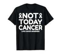 Not Today Cancer - White Ribbon Lung Cancer Awareness T-Shirt