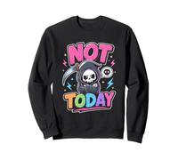Not Today Cute Sarcastic Grim Reaper Pastel Goth Sweatshirt