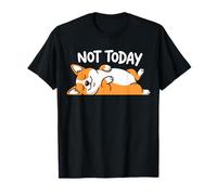 Not Today Cute Welsh Corgi Sleeping Dog for Men Women & Kids T-Shirt