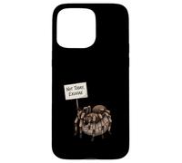 Not Today Exuviae Funny Tarantula Lover Humor Case for iPhone 15 Pro Max