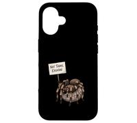 Not Today Exuviae Funny Tarantula Lover Humor Case for iPhone 16