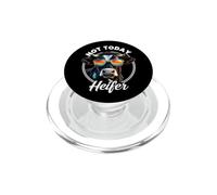 Not Today Heifer Funny Cow Rancher Farmer Saying Quote Joke PopSockets PopGrip for MagSafe