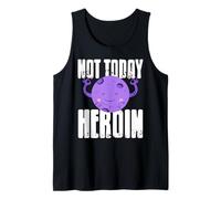 Not Today Heroin Recovery Motivation Addiction Awareness Tank Top