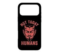 Not Today, Humans - Funny Satan Saying Evil Devil Halloween Case for iPhone 17 Pro Max