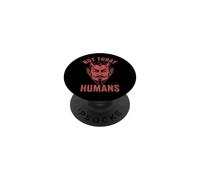 Not Today, Humans - Funny Satan Saying Evil Devil Halloween PopSockets Adhesive PopGrip