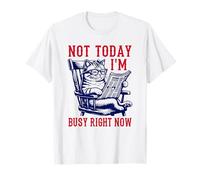 Not Today I'm Busy Right Now - Funny Cat Lover - Retro Style T-Shirt