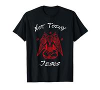 Not Today Jesus Baphomet Devil T-Shirt