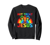 Not Today Jesus Rainbow Skull Pride Satire Statement Sweatshirt