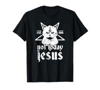 Not Today Jesus T-Shirt Satanic Cat Pentagram 666 Atheist T-Shirt