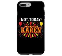 Not Today Karen Funny Woman Girl Clown Bad Attitude Greedy Case for iPhone 7 Plus/8 Plus