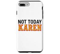 Not Today Karen Funny Woman Girl Clown Bad Attitude Greedy Case for iPhone 7 Plus/8 Plus