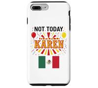 Not Today Karen Mexican Woman Girl Chicana No Bad Attitude Case for iPhone 7 Plus/8 Plus