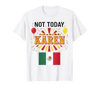 Not Today Karen Mexican Woman Girl Chicana No Bad Attitude T-Shirt
