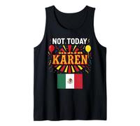 Not Today Karen Mexican Woman Girl Chicana No Bad Attitude Tank Top