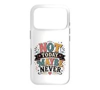 Not Today Maybe Never Procrastination Humor Case for iPhone 17 Pro