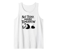 Not Today, Maybe Tomorrow. Sarcastic Graphic Saying Tank Top